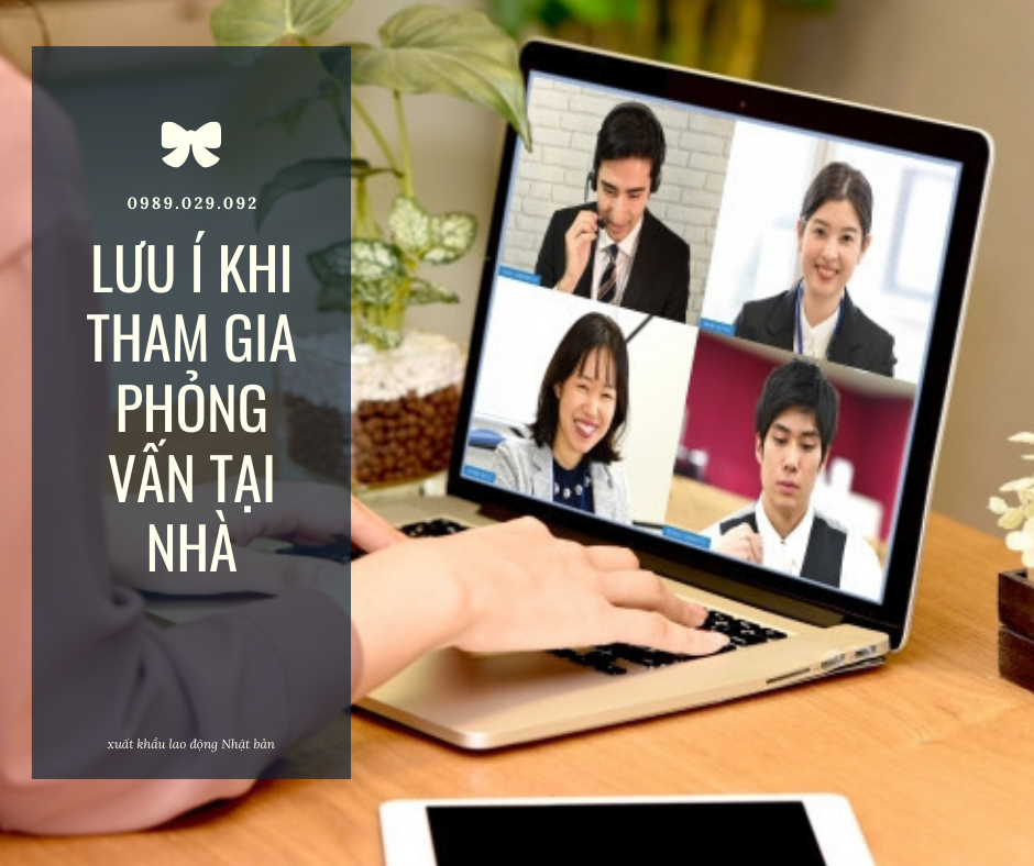 Lưu í khi tham gia phỏng vấn tại Nhà - Khi đi XKLĐ Nhật Bản